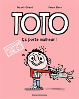Toto. Vol. 13. Ca porte malheur ! - Franck Girard