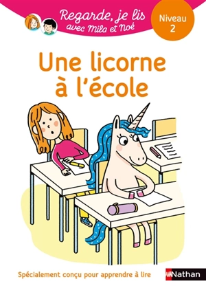 Une licorne à l'école : une histoire à lire tout seul, niveau 2 - Eric Battut