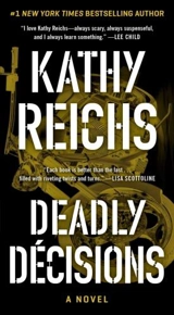 Deadly Decisions : Temperance Brennan Novel Vol. 3 - Kathy Reichs