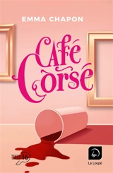 Café corsé - Emma Chapon