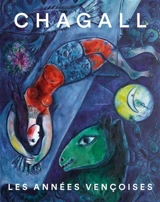 Chagall, les années vençoises : une renaissance méditerranéenne