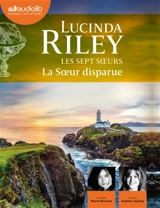 Les sept soeurs. Vol. 7. La soeur disparue - Lucinda Riley