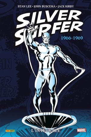 Silver Surfer : l'intégrale. 1966-1969 - Stan Lee