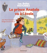 Le prince Anatole va à l'école - Jean-Pierre Courivaud
