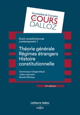 Droit constitutionnel contemporain. Vol. 1. Théorie générale, régimes étrangers, histoire constitutionnelle - Dominique Chagnollaud de Sabouret