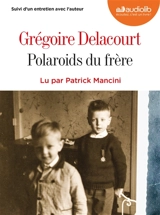 Polaroids du frère - Grégoire Delacourt