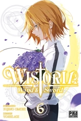 Wistoria : wand & sword. Vol. 6 - Fujino Omori