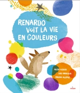 Renardo voit la vie en couleurs - Alicia Acosta