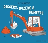 Diggers, Dozers and Dumpers - Ole Könnecke