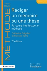 Rédiger un mémoire ou une thèse : parcours intellectuel et méthode - Catherine Puigelier