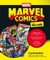 Marvel comics pour les nuls - Troy Brownfield