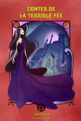 Contes de la Terrible Fée - Maud Wlek