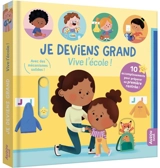 Je deviens grand : vive l'école ! : 10 accomplissements pour préparer sa première rentrée ! - Héloïse Mab