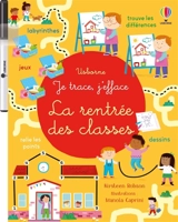 La rentrée des classes : Je trace, j'efface : Dès 3 ans - Kirsteen Robson