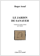 Le jardin de Sanayeh : Beyrouth, 1997 : une mise en théâtre impromptue - Roger Assaf