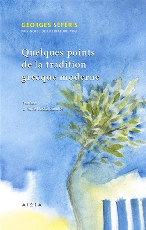 QUELQUES POINTS DE LA TRADITION GREQUE MODERNE - GEORGES SEFERIS