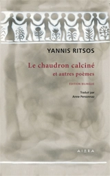 LE CHAUDRON CALCINE ET AUTRES POEMES - YANNIS RITSOS
