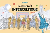 Le Festival interceltique : Lorient - Gaston