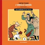 Tintin-Hergé : L'oreille cassée - Philippe Goddin