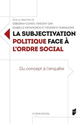 La subjectivation politique face à l'ordre social : du concept à l'enquête
