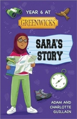 Reading Planet : Astro - Year 6 at Greenwicks : Sara's Story - Adam Guillain