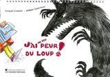 J'ai un peu peur du loup ! - François Coulaud