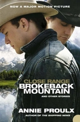 Close Range : Brokeback Mountain and Other Stories - Annie Proulx