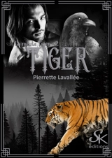 La meute Tiger. Vol. 2. Tiger - Pierrette Lavallée