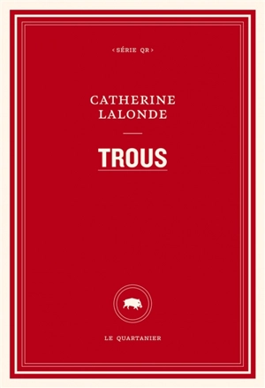 Trous - Catherine Lalonde
