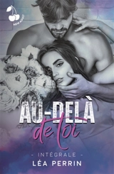 Au-delà de toi (L'intégrale) - Léa Perrin