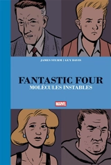 Fantastic Four : molécules instables - James Sturm