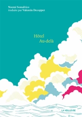 Hôtel Au-Delà - Noemi Somalvico
