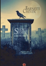 Short stories : tome 1 - Barnett Chevin