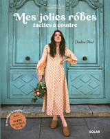 Mes jolies robes faciles à coudre : 8 modèles à coudre - Charlène Plaut