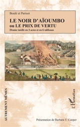 Le Noir d'Aïoumbo ou Le prix de vertu : drame inédit en 3 actes et en 6 tableaux - Louis Boulé