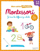 Mon cahier effaçable Montessori : je trace les chiffres et je calcule : 3-6 ans - Charlotte Leroy-Jouenne