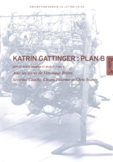 Arts et ruses, animaux et milieux. Vol. 2. Katrin Gattinger : plan B