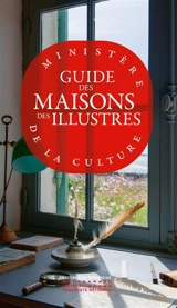 Guide des Maisons des Illustres - France. Ministère de la culture (2017-....)