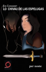 Lo chivau de las espelugas : la fin d'un monde - Eva Cassagnet