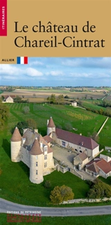 Le château de Chareil-Cintrat - Annie Regond