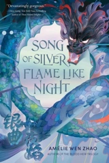 Song of Silver, Flame Like Night Vol. 1 - Zhao, Amelie Wen