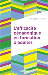 L'efficacité pédagogique en formation d'adultes - Philippe Carré