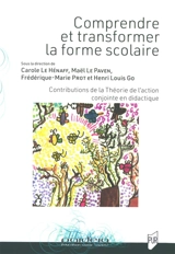 Comprendre et transformer la forme scolaire : contributions de la théorie de l'action conjointe en didactique