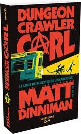Dungeon crawler Carl. Vol. 3. Le livre de recettes de l'anarchiste - Matt Dinniman