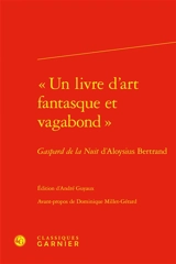Un livre d'art fantasque et vagabond : Gaspard de la nuit d'Aloysius Bertrand