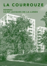 La Courrouze : Rennes, Saint-Jacques-de-la-Lande - Cléa Caldéroni