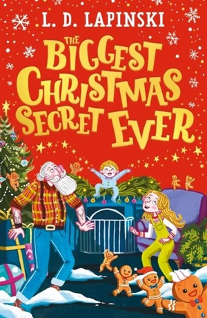 The Biggest Christmas Secret Ever - Lapinski, L.D.