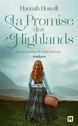 Les femmes du clan Murray. Vol. 2. La promise des Highlands - Hannah Howell