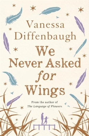 We Never Asked for Wings - Vanessa Diffenbaugh