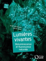 Lumières vivantes : bioluminescence et fluorescence naturelle - Anaïd Gouveneaux